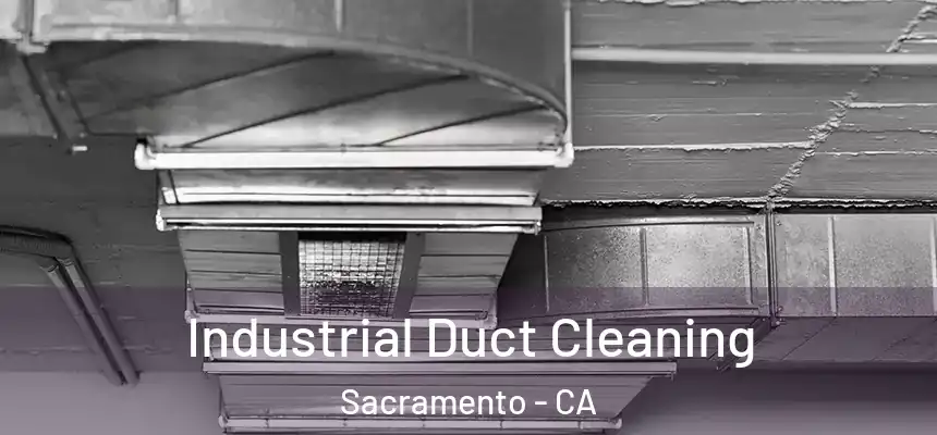  Industrial Duct Cleaning Sacramento - CA