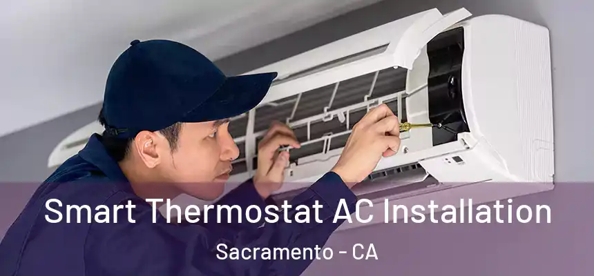  Smart Thermostat AC Installation Sacramento - CA